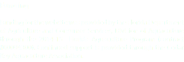 Funding Funding for the website was provided by the Florida Department of Agriculture and Consumer Services, Division of Aquaculture through the 2014-15 Florida Aquaculture Program (contract #00094300). Continued support is provided through the Cedar Key Aquaculture Association.