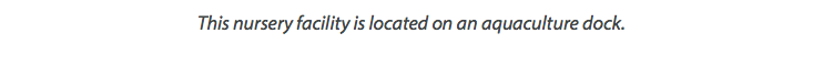 This nursery facility is located on an aquaculture dock.
