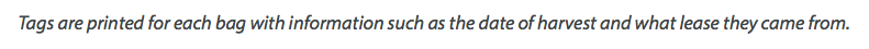 Tags are printed for each bag with information such as the date of harvest and what lease they came from.